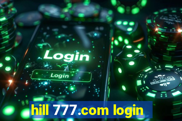 hill 777.com login